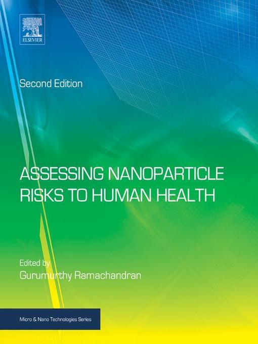 Title details for Assessing Nanoparticle Risks to Human Health by Gurumurthy Ramachandran - Available